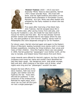 HARRIET TUBMAN (1820 &ndash; 1913) was born Araminta "Minty" Ross