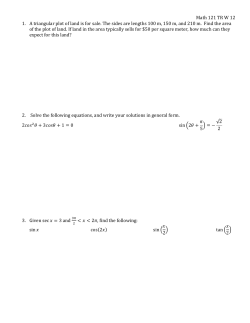 Math 121 TR W 12 1. A triangular plot of land is for sale. The sides