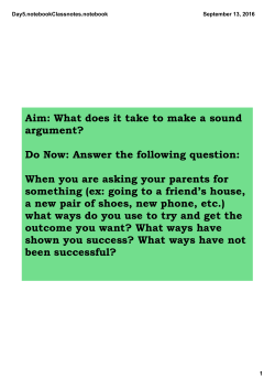 Aim: What does it take to make a sound argument? Do Now: Answer