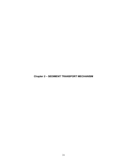 31 Chapter 2 – SEDIMENT TRANSPORT MECHANISM