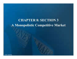 CHAPTER 8: SECTION 3 A Monopolistic Competitive Market