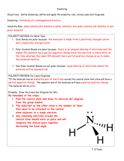 Dissolving- formation of a homogeneous mixture Solubility Rule