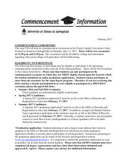 February 2017 COMMENCEMENT CEREMONIES This year UIS will