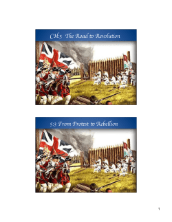 CH:5 The Road toRevolution 5:3 From Protest toRebellion