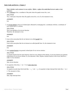 State whether each sentence is true or false . If false , replace the