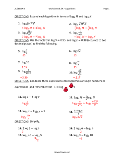 DIRECTIONS: Expand each logarithm in terms of and . 1. 2. 3. 4