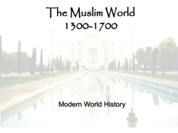 The Muslim World 1300-1700