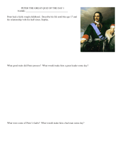 PETER THE GREAT QUIZ OF THE DAY 1 NAME: Peter had a fairly