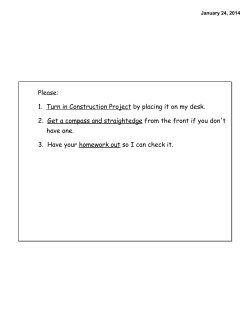 Please: 1. Turn in Construction Project by placing it on my desk. 2