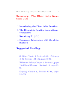Summary: The Dirac delta func- tion: δ(x) Suggested Reading: