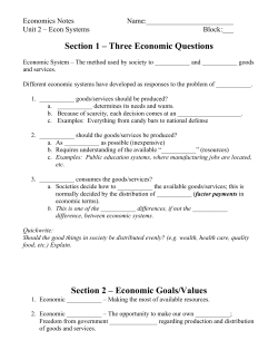 Section 1 &ndash; Three Economic Questions Section 2 &ndash; Economic Goals