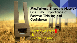 Mindfulness Shapes a Happier Life: The Importance of Positive