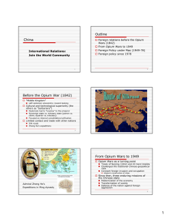 Outline Before the Opium War (1842) From Opium Wars to 1949