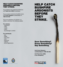 Help catcH BUSHFIRe aRSonIStS BeFoRe tHey StRIke.