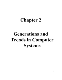 Chapter 2 Generations and Trends in Computer Systems