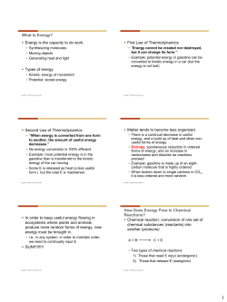 What Is Energy? Energy is the capacity to do work. Types of energy