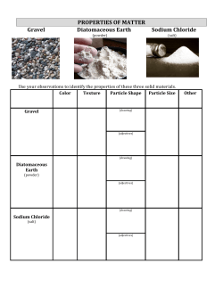 PROPERTIES OF MATTER Gravel Diatomaceous Earth Sodium