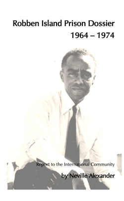 Robben Island Prison Dossier 1964 &ndash; 1974