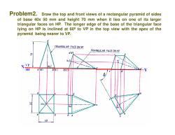 Problem2. Draw the top and front views of a rectangular pyramid of