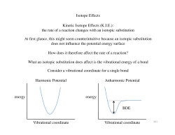Isotope Effects Kinetic Isotope Effects (K.I.E.): the rate of a reaction