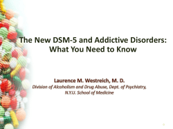 The New DSM-5 and Addictive Disorders