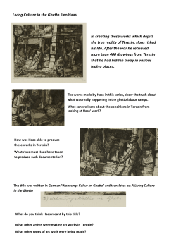 Living Culture in the Ghetto Leo Haas In creating these works which