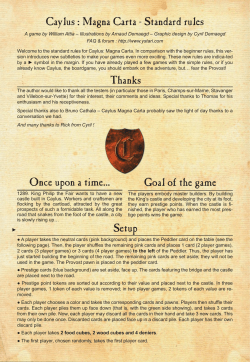 Thanks Once upon a time... Setup Goal of the game Caylus : Magna