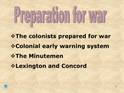 The colonists prepared for war Colonial early warning system The
