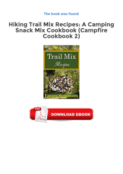 Hiking Trail Mix Recipes: A Camping Snack Mix Cookbook