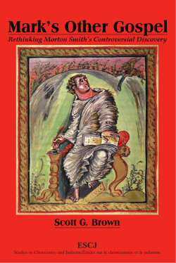 Mark`s Other Gospel : Rethinking Morton Smith`s Controversial