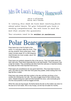 Polar bears live in the Far North of the world, in a cold place called