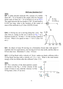 T072 Q9: A sulfur dioxide molecule SO2 consists of a Sulfur atom (M