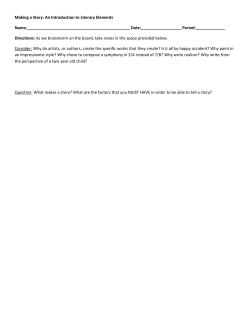 Making a Story: An Introduction to Literary Elements Name: Date: