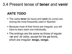 3.4 Present tense of tener and venir