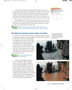 The Moon`s gravity causes tides on Earth.