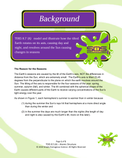 The Earth`s seasons are caused by the tilt of the