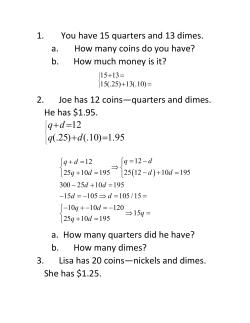 1. You have 15 quarters and 13 dimes. a. How many coins do you