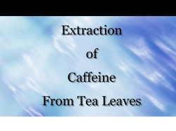 Extraction of Caffeine From Tea Leaves