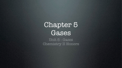 Unit 5 - Gases Chemistry II Honors