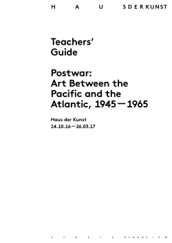 Teachers` Guide Postwar: Art Between the Pacific and the Atlantic