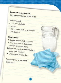 Evaporation in the Dark Can water evaporate in the dark? You will