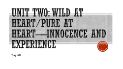 Unit Two: Wild at Heart/Pure at Heart&mdash;Innocence and Experience