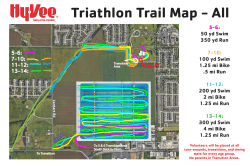 5-6: 50 yd Swim 350 yd Run 7-10: 100 yd Swim 1.25 mi Bike