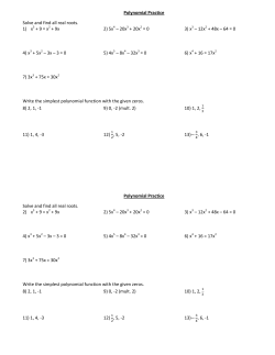 Polynomial Practice Solve and find all real roots. 1) x3 + 9 = x2 + 9x
