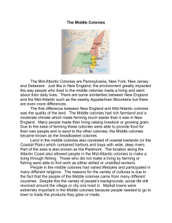 The Middle Colonies The Mid-Atlantic Colonies are Pennsylvania