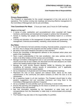 The President is responsible for the overall management of the club