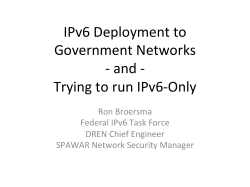 IPv6 Deployment to Government Networks -‐ and -‐ Trying to