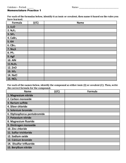 Formula (I/C) Name 1. Li2O 2. N2F6 3. SiF4 4. CaBr2 5. KH 6. CBr4