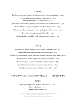 STARTERS MAINS WHITE TRUFFLE AVAILABLE ON