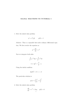 SOLUTIONS TO TUTORIAL 5 1. Solve the initial value problem y = x